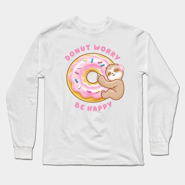 Donut Worry Be Happy Cute Sloth Long Sleeve T-Shirt by PnJ
